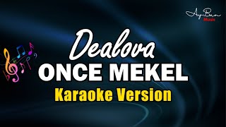 Once Mekel - Dealova (KARAOKE VERSION)