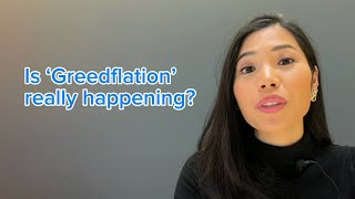 Is Greedflation Really Happening?