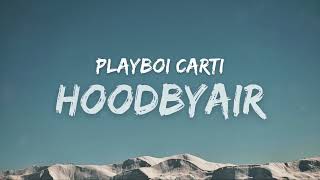 PLAYBOI CARTI - HOODBYAIR (Lyrics)