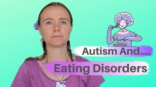 Eating Disorders and Autism