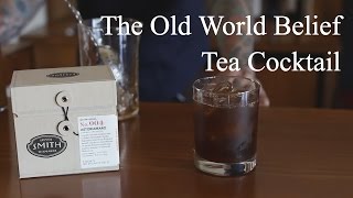 Smith Teamaker Old World Belief Tea Cocktail