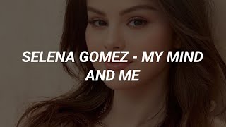 Selena Gomez - My Mind and Me Lyrics