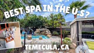 One of the Best Spas in the U.S - Worth it? (Temecula, CA)