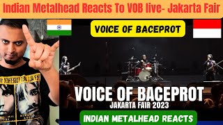 V.O.B (VOICE OF BACEPROT) LIVE AT JAKARTA FAIR 2023 | Indian Metalhead Reacts | Part 2