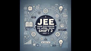 JEE MAINS 04 APR 2nd Shift_ 11 To 20 : Complete Analysis and Tips for Success! |  Part 2