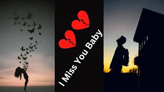 I Miss You Baby 😭💔 | Sad Quotes Status | Self Motivation