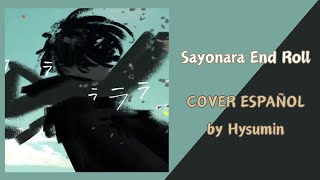 Sayonara End Roll - Eve / Cover en Español by Hysumin