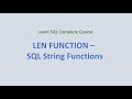 25. LEN() Function - SQL String Functions