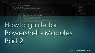 0014 - Howto guide for Powershell - Modules - part 2