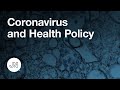 Coronavirus and Health Policy Q&A