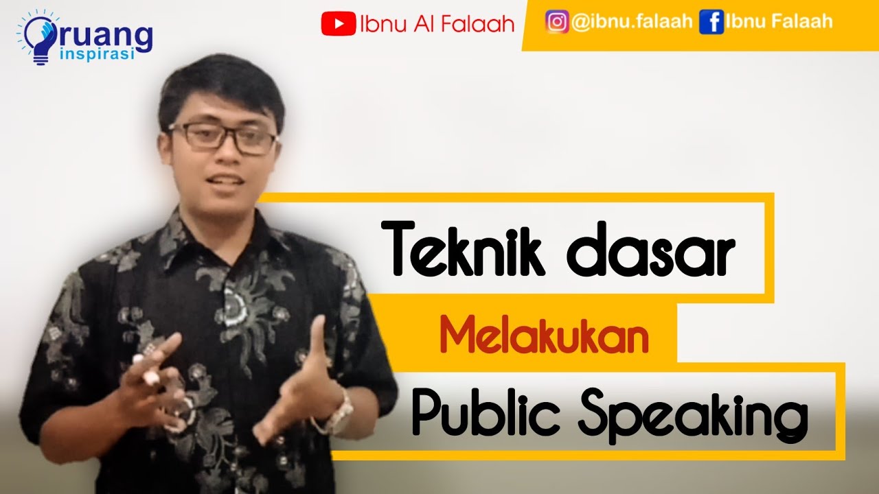 Belajar Mengenal Dan Memahami Teknik Dasar Public Speaking - YouTube