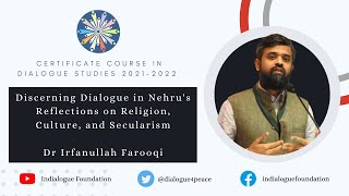 Discerning Dialogue in Nehru's Reflections on Religion, Culture \u0026 Secularism | Dr Irfanullah Farooqi