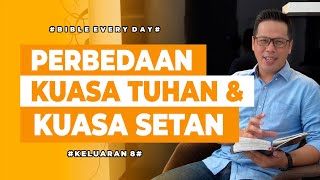 Perbedaan Kuasa Tuhan \u0026 Kuasa Setan (Keluaran 8) - Petrus Kwik  |  BIBLE EVERY DAY