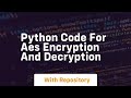 python code for aes encryption and decryption