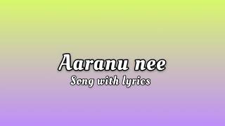 Aaranu Nee - Song lyrics | romantic malayalam song | my story song