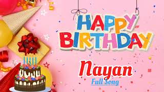 Happy Birthday Nayan Song - Happy Birthday Song - Happy Birthday To You