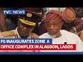 FG Inaugurates Zone A Office Complex In Alagbon, Lagos