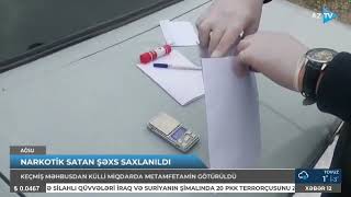 Metamfetamin satan şəxs həbs edilib - Ağsuda əməliyyat