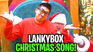 ULTIMATE LANKYBOX CHRISTMAS SONG! (DELETED LANKYBOX MUSIC VIDEO)