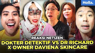 Reaksi Netizen Dokter Detektif Vs Dr Richard Lee X Owner Daviena Skincare