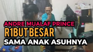 ANDRE MUALAF PRINCE  R1BUT BESAR SAMA ANAK ASUHNYA