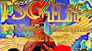 TSG TraCo x Kadenine x Van2TurnT - TSG 4 Life (official audio)