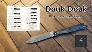 Douk-Douk: Past, present and future #edc #pocketknife #france #frenchfriday