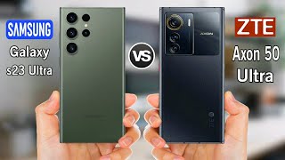 ZTE Axon 50 Ultra vs Samsung Galaxy S23 Ultra || @Abdullahzone7.0