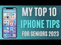 My Top 10 iPhone Tips for Seniors 2023