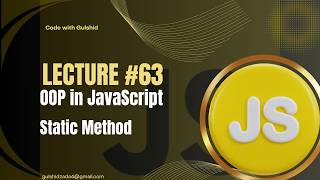 JavaScript Lecture #63 : OOP | Static Method in JavaScript
