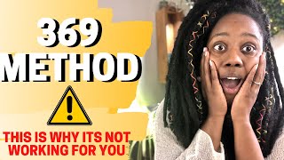 ⚠️ TOP 3 REASONS WHY THE 369 MANIFESTATION METHOD ISN’T WORKING FOR YOU ( HOW TO DO THE 369 METHOD)