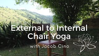 External to Internal Chair Yoga with Jacob Cino