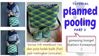 Tutorial Tas Rajut Planned Pooling