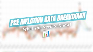 📈 PCE Inflation Data Explained! What's Next? 🤔