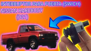 COMO CAMBIAR LOS INTERRUPTORES DE PUERTA (SWICH) EN NISSAN HARDBODY D21