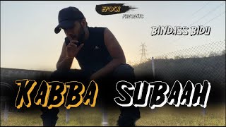 Kabba Subaah || Bindas Bidu || Raman Kakkar || Diss Track