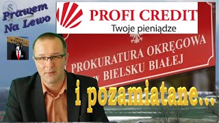 Profi Credit, prokuratura i parasol ochronny.