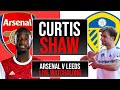 Arsenal v Leeds United Live Watchalong (Curtis Shaw TV)