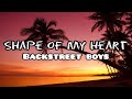 Shape Of My Heart Lyrics - Backstreet Boys