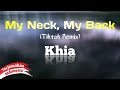 My Neck, My Back (Lick It) - Khia [Turkish/Tiktok Remix] | LIRIK TERJEMAHAN INDONESIA