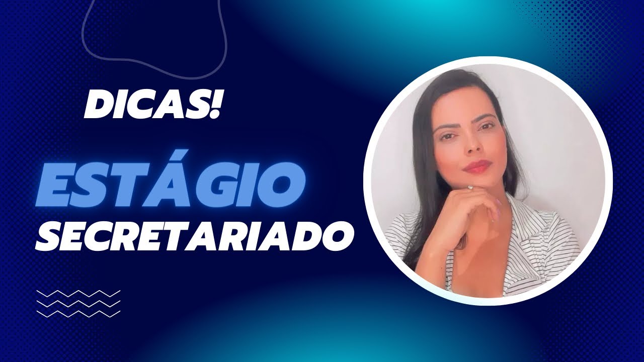 Estágio Secretariado. Secretária Executiva. - YouTube