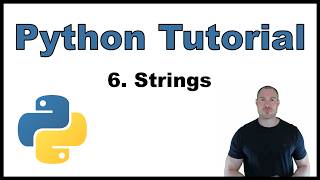 Python Tutorial for Beginners p.6: Strings - Notation, Escape Characters and Methods