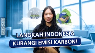 SAATNYA BERGERAK BERSAMA UNTUK MENGURANGI EMISI KARBON DI INDONESIA!