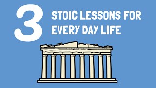 3 Stoic Lessons That Will Improve Your Life | What Stoicism Can Teach You