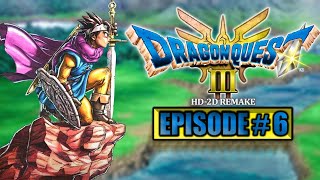 The Six Orbs of Ramia the Everbird - Dragon Quest III HD-2D Remake  (Episode 6)