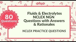 Fluids and Electrolytes NCLEX Questions and Answers - Full Practice Test