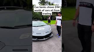 Cue Banks shows $1M worth of cars from hard work