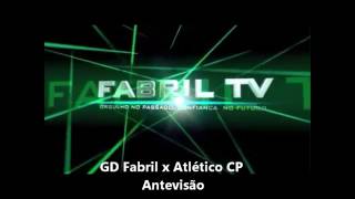 Fabril TV: GD Fabril x Atletico CP - Antevisão