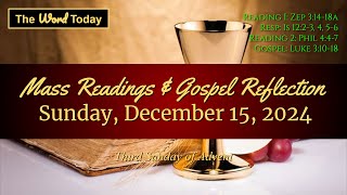 Today's Catholic Mass Readings \u0026 Gospel Reflection - Sunday, December 15, 2024