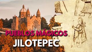 JILOTEPEC pueblo mágico del ESTADO DE MÉXICO